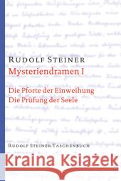 Mysteriendramen I : Die Pforte der Einweihung / Die Prüfung der Seele Steiner, Rudolf 9783727460715