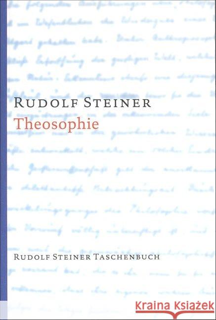 Theosophie : Einführung in übersinnliche Welterkenntnis und Menschenbestimmung Steiner, Rudolf   9783727461514 Rudolf Steiner Verlag