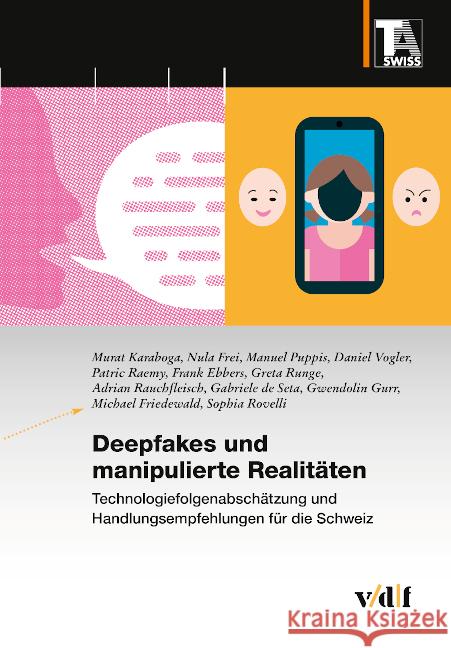 Deepfakes und manipulierte Realitäten Karaboga, Murat, Gurr, Gwendolin, Friedewald, Michael 9783728141859