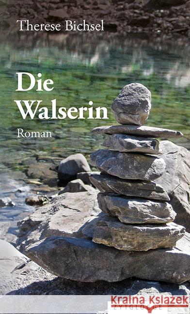 Die Walserin Bichsel, Therese 9783729651265