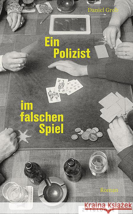 Ein Polizist im falschen Spiel Grob, Daniel 9783729651463