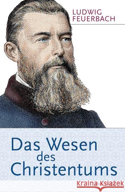 Das Wesen des Christentums Feuerbach, Ludwig 9783730600979 Anaconda