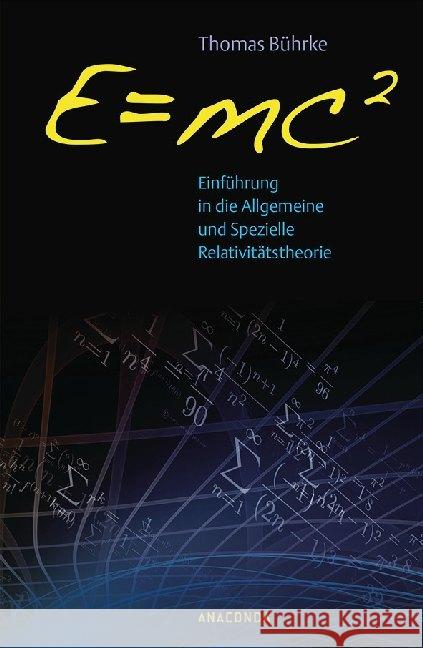 E=mc2 : Einführung in die allgemeine und spezielle Relativitätstheorie Bührke, Thomas 9783730603055 Anaconda