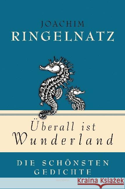 Überall ist Wunderland - Die schönsten Gedichte Ringelnatz, Joachim 9783730604229 Anaconda