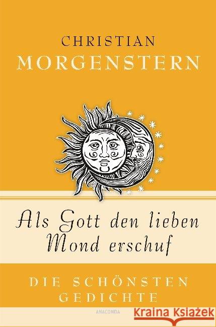 Als Gott den lieben Mond erschuf : Die schönsten Gedichte Morgenstern, Christian 9783730605332 Anaconda