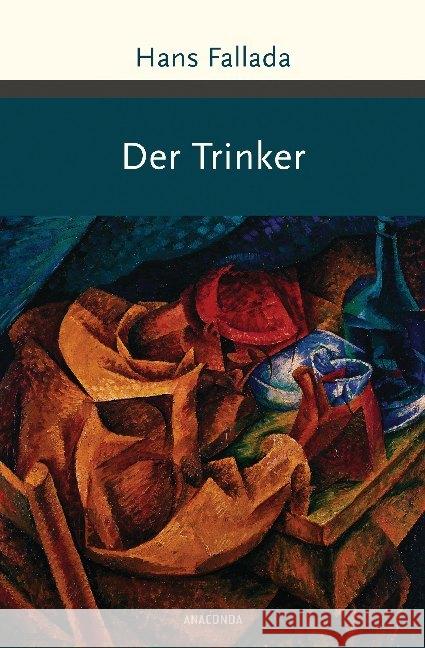 Der Trinker Fallada, Hans 9783730606018 Anaconda