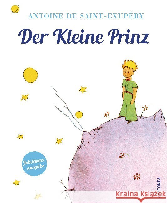Der Kleine Prinz (Geschenkausgabe) : Jubiläumsausgabe Saint-Exupéry, Antoine de 9783730607183