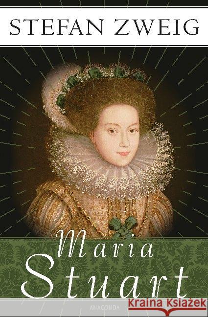 Maria Stuart Zweig, Stefan 9783730607954 Anaconda