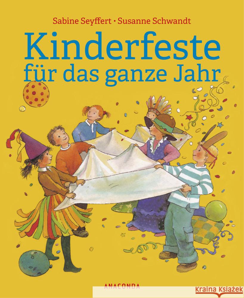 Kinderfeste für das ganze Jahr Seyffert, Sabine 9783730610473 Anaconda