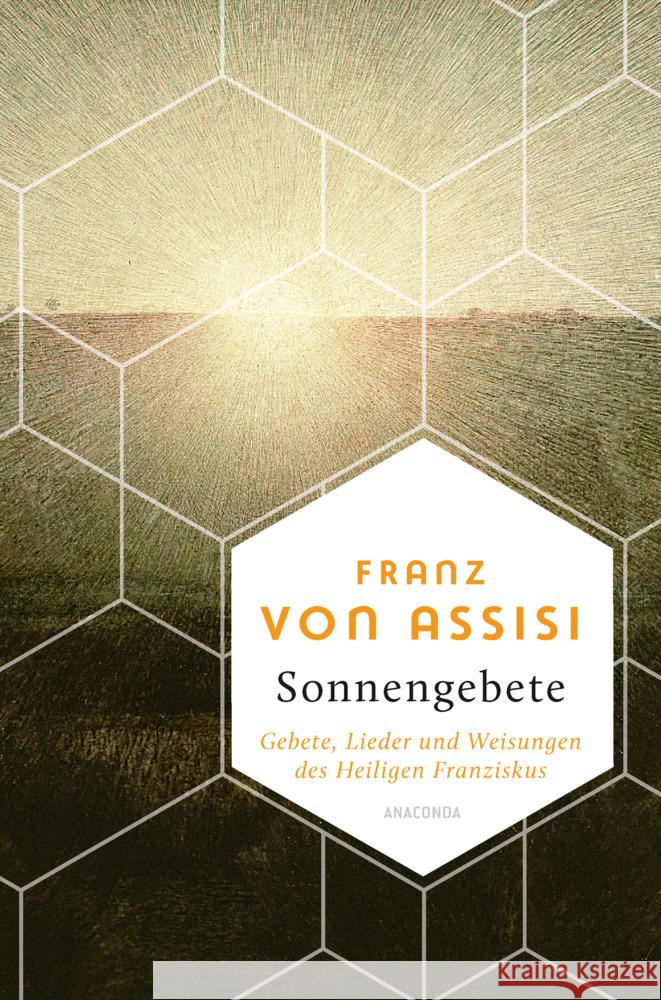 Sonnengebete. Gebete, Lieder und Weisungen des Heiligen Franziskus Franziskus von Assisi 9783730612385 Anaconda