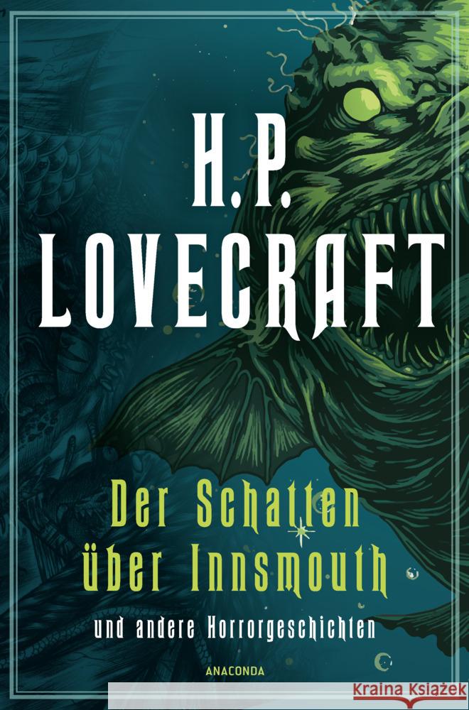 H.P. Lovecraft, Der Schatten über Innsmouth. Horrorgeschichten neu übersetzt von Florian F. Marzin Lovecraft, Howard Ph. 9783730612651