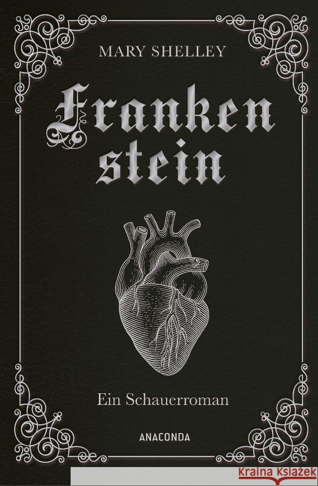 Mary Shelley, Frankenstein. Ein Schauerroman Shelley, Mary 9783730613108 Anaconda