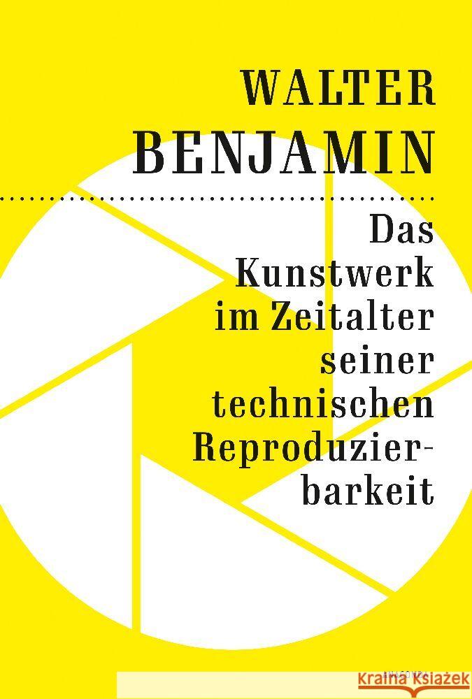 Das Kunstwerk im Zeitalter seiner technischen Reproduzierbarkeit Benjamin, Walter 9783730614006 Anaconda