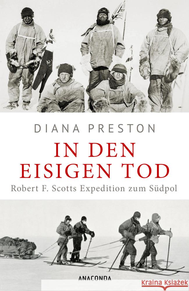 In den eisigen Tod. Robert F. Scotts Expedition zum Südpol Preston, Diana 9783730614624