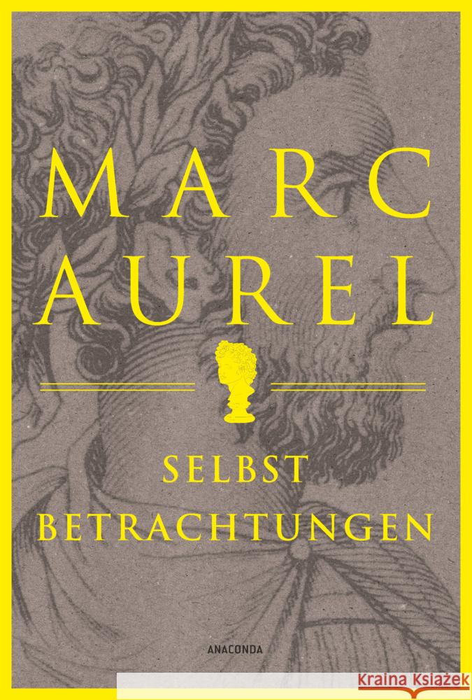 Marc Aurel. Selbstbetrachtungen Marc Aurel 9783730614679 Anaconda