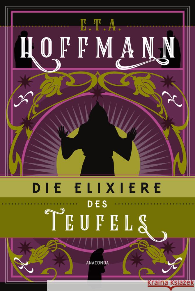 Die Elixiere des Teufels. Roman Hoffmann, E. T. A. 9783730615652 Anaconda