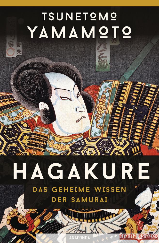Hagakure - Das geheime Wissen der Samurai Tsunetomo, Yamamoto 9783730620892 Anaconda