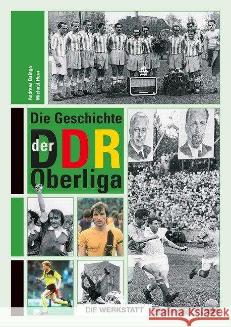 Die Geschichte der DDR-Oberliga Baingo, Andreas; Horn, Michael 9783730704417