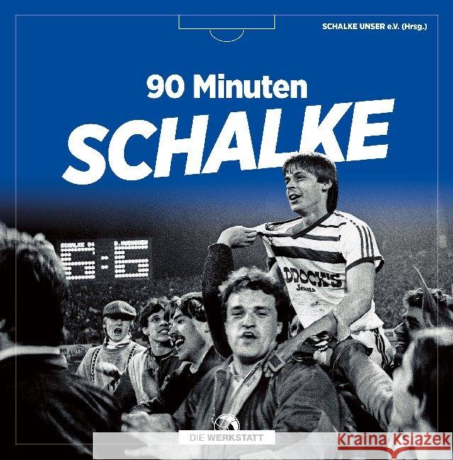 90 Minuten Schalke Kolbe, Roman 9783730704639