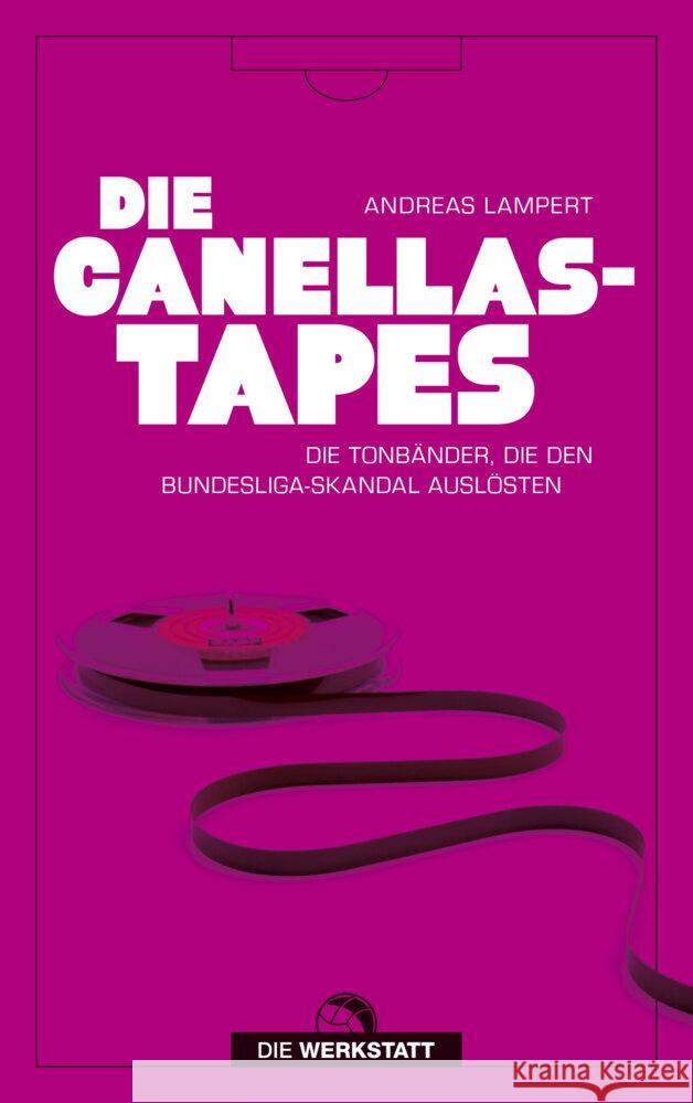 Die Canellas-Tapes Lampert, Andreas 9783730705803 Die Werkstatt