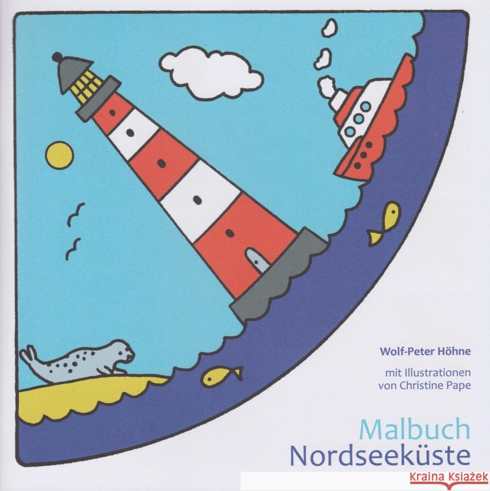 Malbuch Nordseeküste Höhne, Wolf-Peter 9783730818633