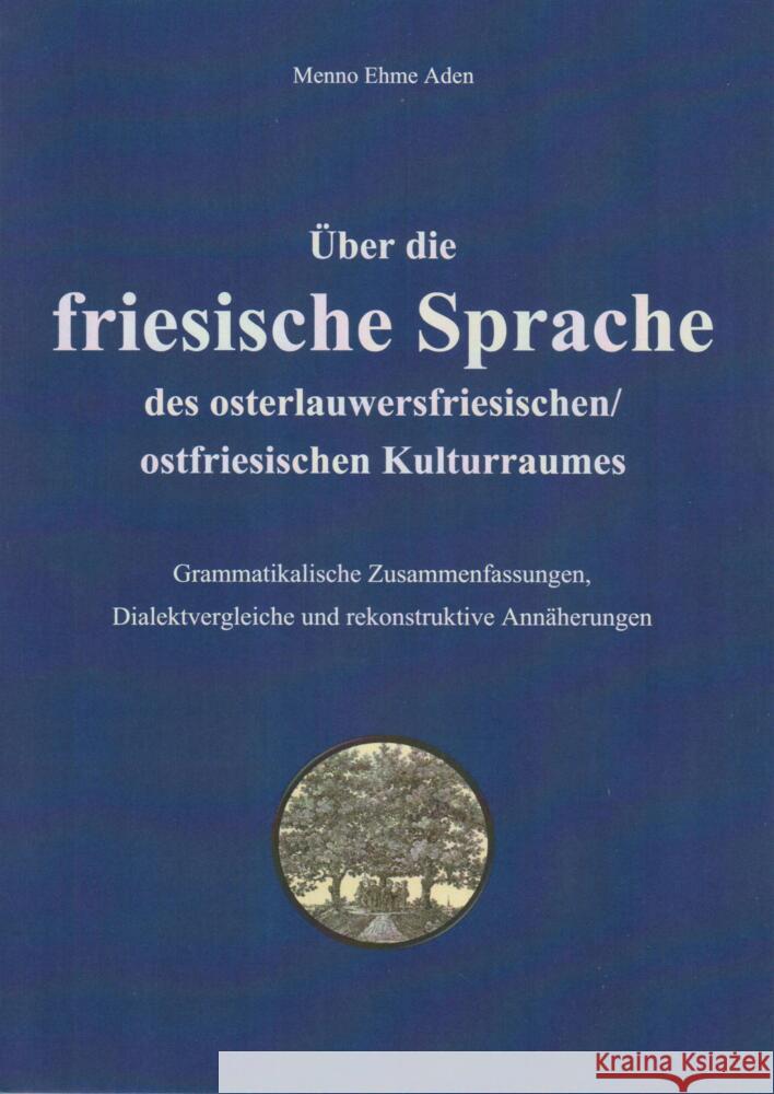 Über die friesische Sprache des osterlauwersfriesischen/ostfriesischen Kulturraumes Aden, Menno Ehme 9783730818923 Isensee