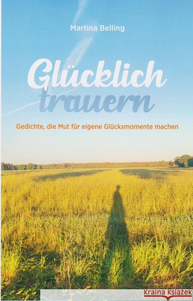 Glücklich trauern Belling, Martina 9783730820209