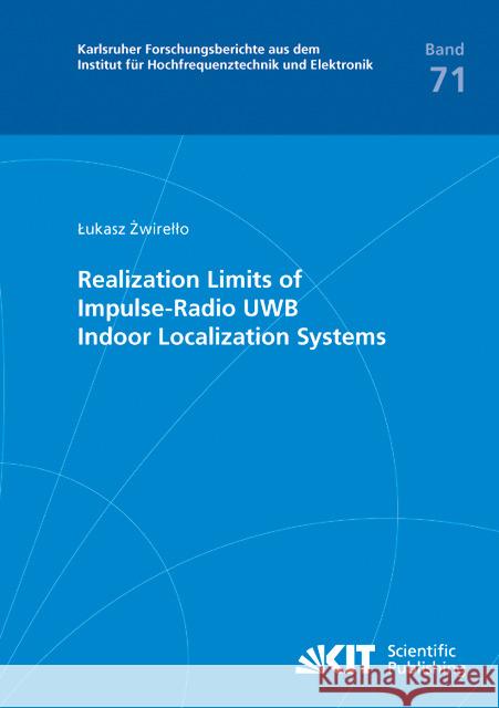 Realization Limits of Impulse-Radio UWB Indoor Localization Systems Lukasz Zwirello 9783731501145