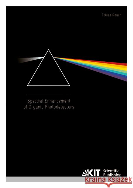 Spectral Enhancement of Organic Photodetectors Rauch, Tobias 9783731501541