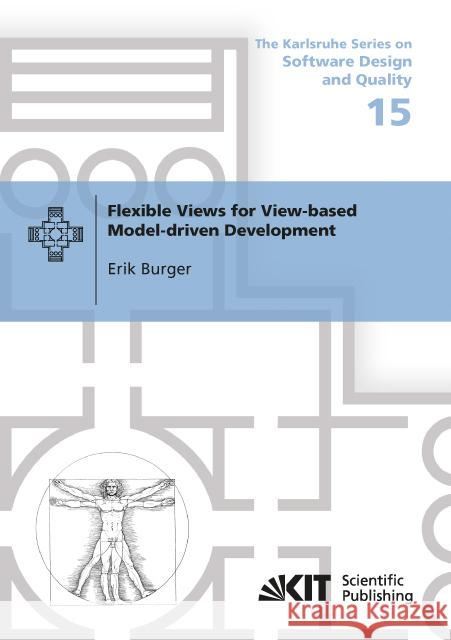 Flexible Views for View-based Model-driven Development Burger, Erik 9783731502760 KIT Scientific Publishing