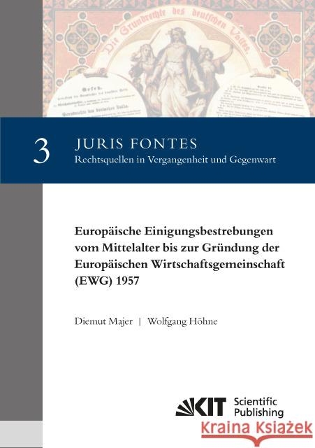 Europäische Einigungsbestrebungen vom Mittelalter bis zur Gründung der Europäischen Wirtschaftsgemeinschaft (EWG) 1957 Majer, Diemut 9783731502869 KIT Scientific Publishing