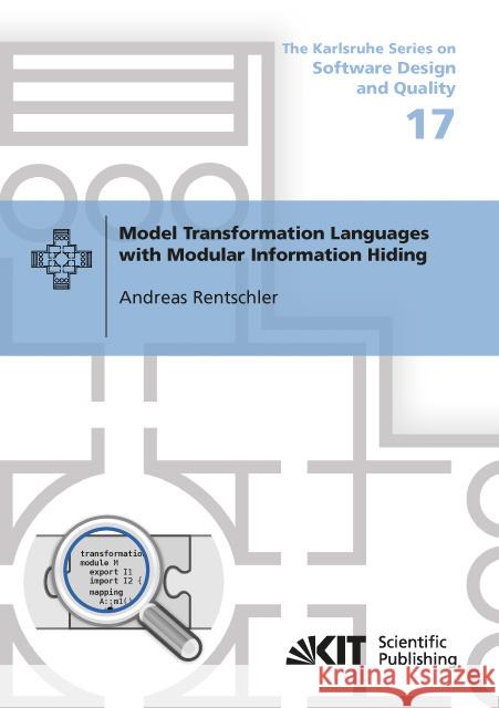 Model Transformation Languages with Modular Information Hiding Rentschler, Andreas 9783731503460 KIT Scientific Publishing