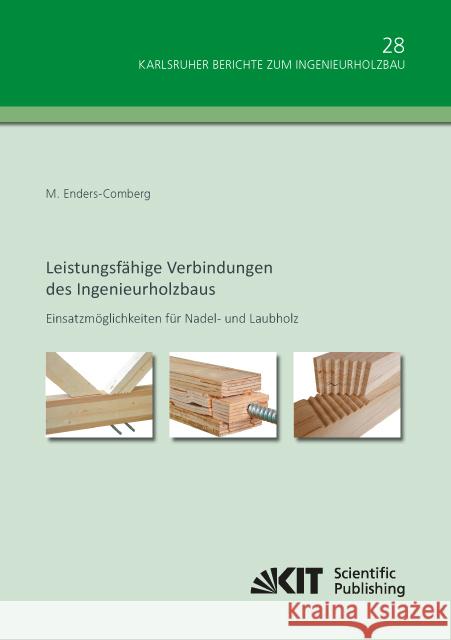 Leistungsfähige Verbindungen des Ingenieurholzbaus - Einsatzmöglichkeiten für Nadel- und Laubholz Enders-Comberg, Markus 9783731503514