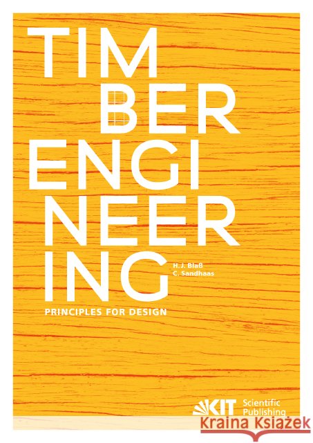 Timber Engineering - Principles for Design Blaß, Hans Joachim; Sandhaas, Carmen 9783731506737