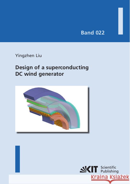 Design of a superconducting DC wind generator Liu, Yingzhen 9783731507963 KIT Scientific Publishing