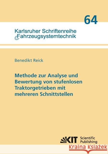 Methode zur Analyse und Bewertung von stufenlosen Traktorgetrieben mit mehreren Schnittstellen : Dissertationsschrift Reick, Benedikt 9783731508151 KIT Scientific Publishing