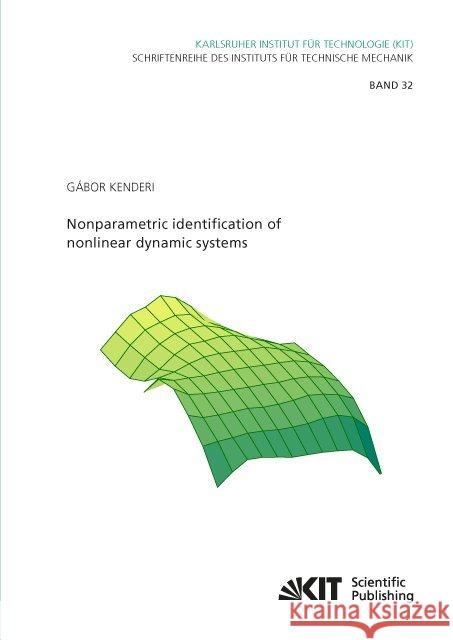 Nonparametric identification of nonlinear dynamic systems : Dissertationsschrift Kenderi, Gábor 9783731508342