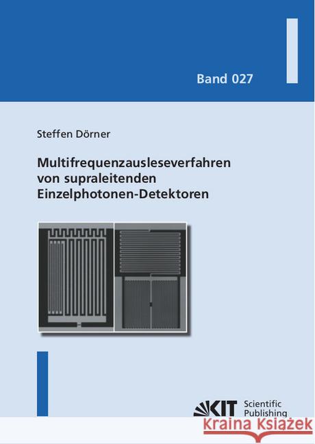 Multifrequenzausleseverfahren von supraleitenden Einzelphotonen-Detektoren : Dissertationsschrift Dörner, Steffen 9783731509615