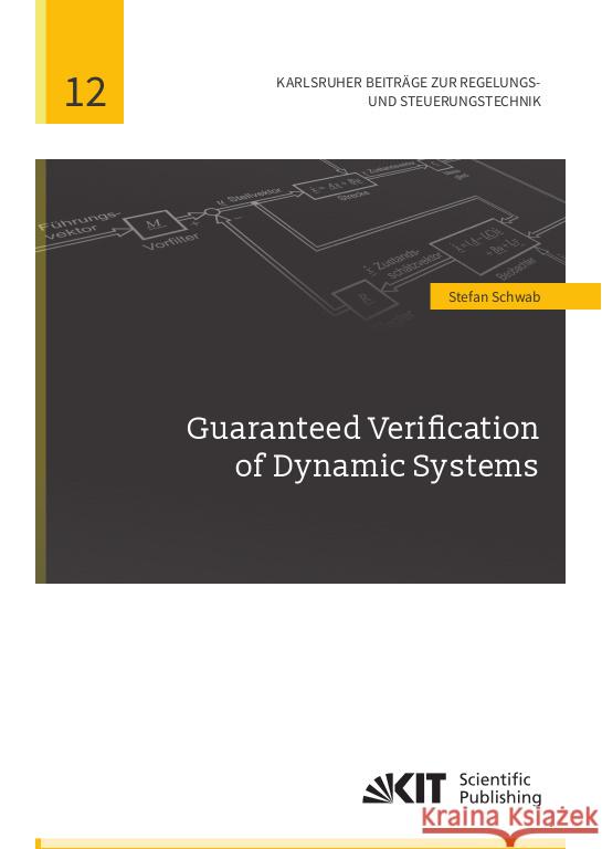 Guaranteed Verification of Dynamic Systems Schwab, Stefan 9783731509653 KIT Scientific Publishing