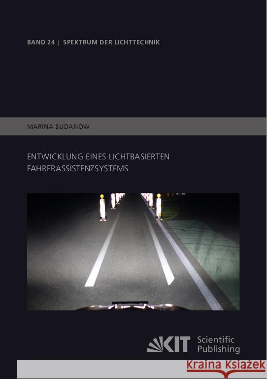 Entwicklung eines lichtbasierten Fahrerassistenzsystems Budanow, Marina 9783731510185 KIT Scientific Publishing