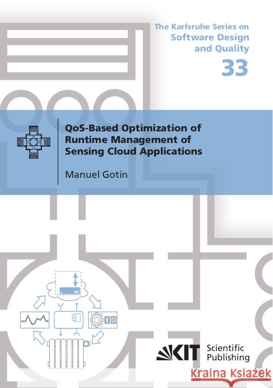 QoS-Based Optimization of Runtime Management of Sensing Cloud Applications Gotin, Manuel 9783731511472 KIT Scientific Publishing