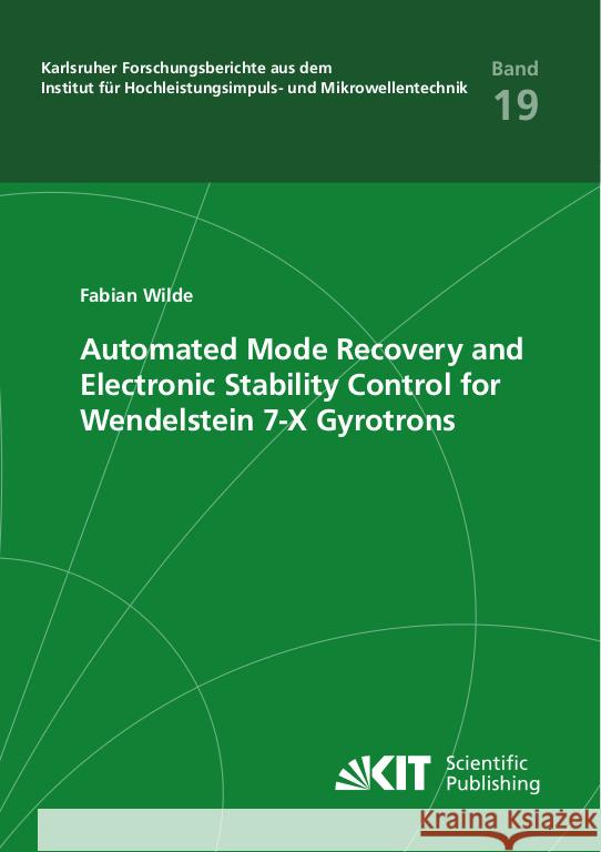 Automated Mode Recovery and Electronic Stability Control for Wendelstein 7-X Gyrotrons Wilde, Fabian 9783731511601