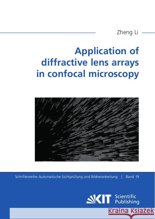 Application of diffractive lens arrays in confocal microscopy Li, Zheng 9783731511885