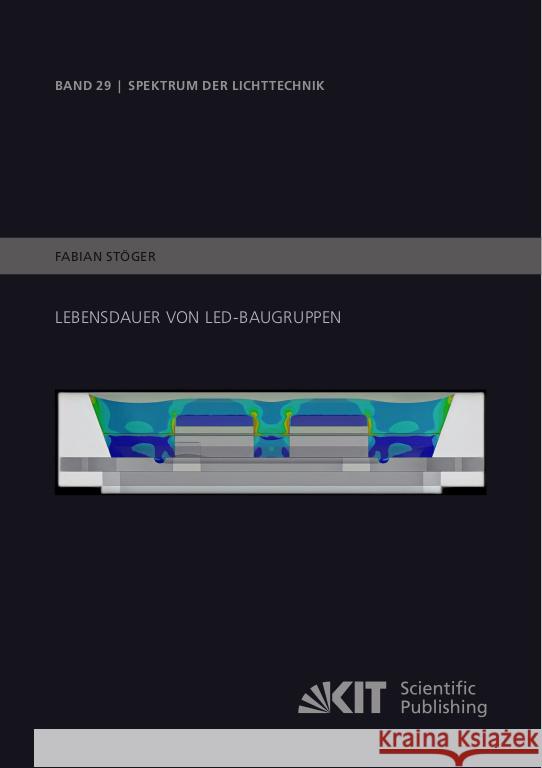 Lebensdauer von LED-Baugruppen Stöger, Fabian 9783731512189 KIT Scientific Publishing