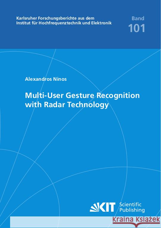 Multi-User Gesture Recognition with Radar Technology Ninos, Alexandros 9783731512257 KIT Scientific Publishing