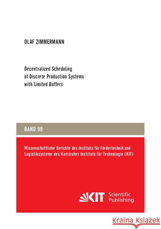 Decentralized Scheduling of Discrete Production Systems with Limited Buffers Zimmermann, Olaf 9783731512929