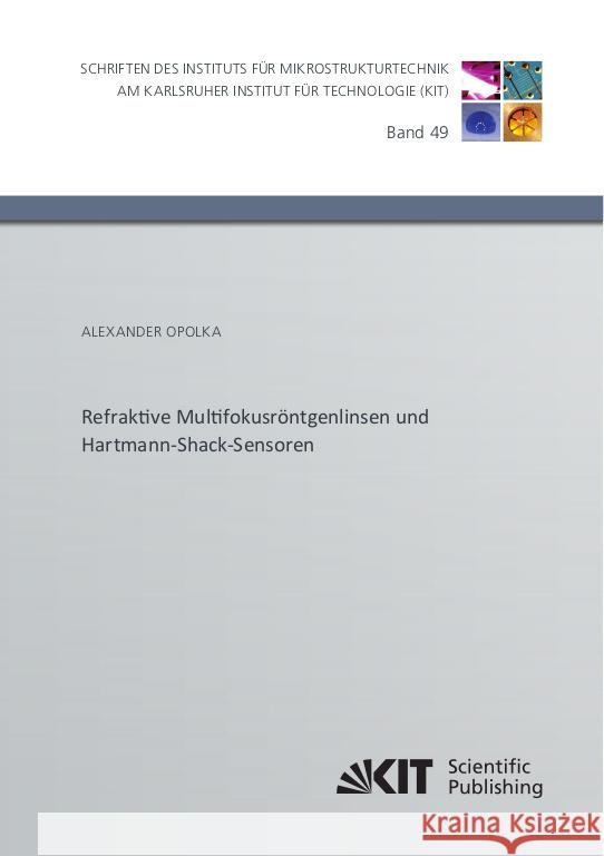 Refraktive Multifokusröntgenlinsen und Hartmann-Shack-Sensoren Opolka, Alexander 9783731513490 KIT Scientific Publishing