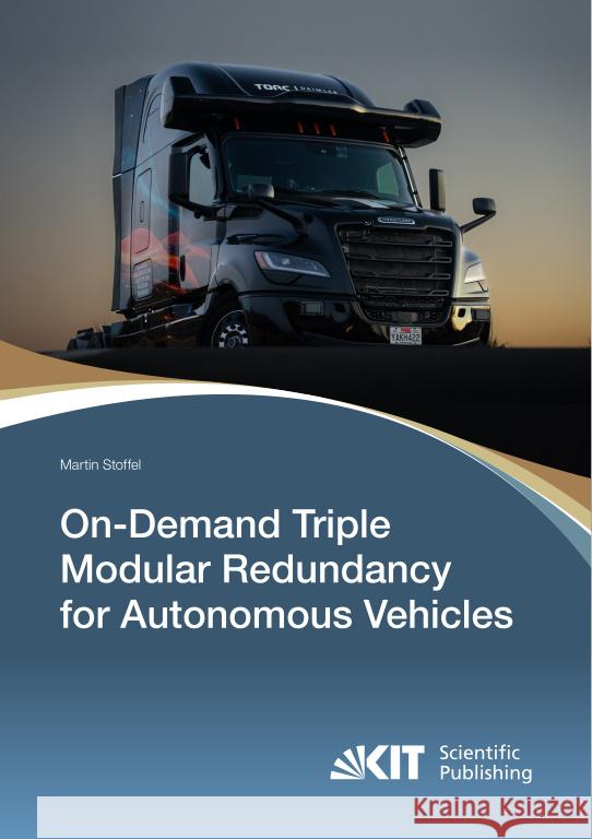 On-Demand Triple Modular Redundancy for Autonomous Vehicles Stoffel, Martin 9783731514374