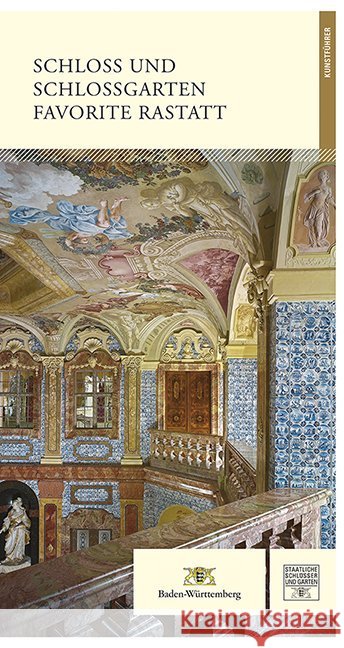 Schloss und Schlossgarten Favorite Rastatt : Kunstführer Gensichen, Sigrid; Grimm, Ulrike; Bechtold, Manuel 9783731905349