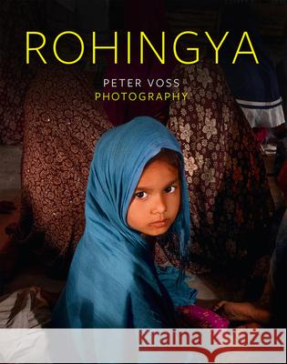 Rohingya: Peter Voss Photography Peter Voss 9783731911715 Michael Imhof Verlag